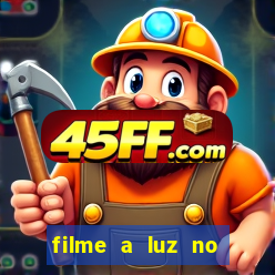 filme a luz no fim do mundo completo dublado